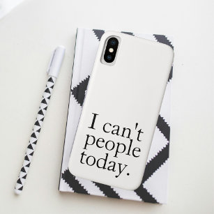 Simple Funny I Can't People Today Quote Case-Mate iPhone Case