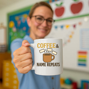 Simple Funny Teacher Mug; Classroom Name Repeats Coffee Mug