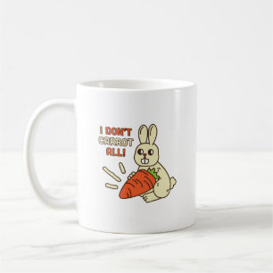 Simple Humor I Dont Carrot All Cute Bunny Carrot Coffee Mug