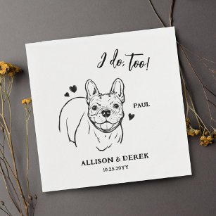 Simple I Do Too Dog French Bulldog Drawing Wedding Napkin