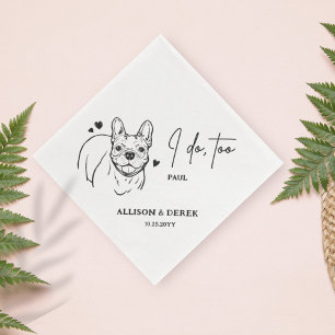 Simple I Do Too Dog French Bulldog Drawing Wedding Napkin