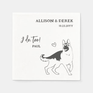 Simple I Do Too Dog German Shepherd Wedding Napkin