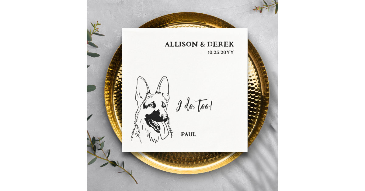 Simple I Do Too Dog German Shepherd Wedding Napkin Zazzle