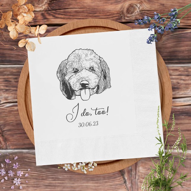 Simple I Do Too Dog Hand Drawing Wedding Napkin (Creator Uploaded)