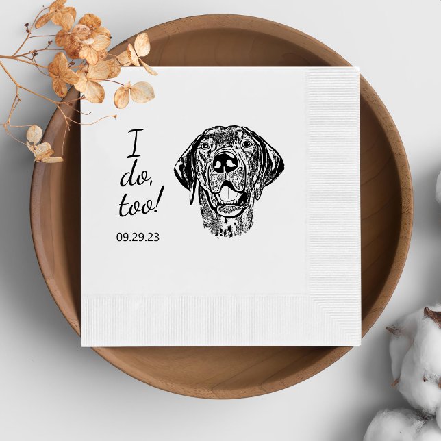 Simple I Do Too Dog Hand Drawing Wedding Napkin (Creator Uploaded)