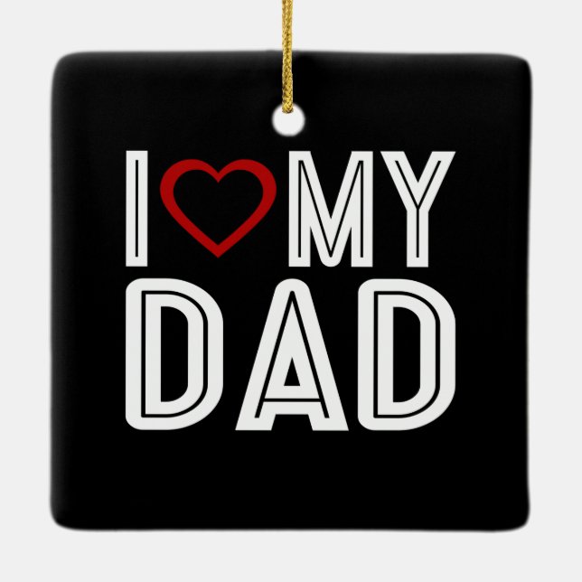 Simple I Heart Love My Dad Typography | Ornament (Back)