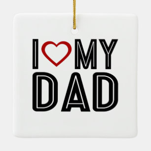 Simple I Heart Love My Dad Typography   Ornament
