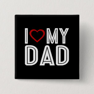 Simple I Heart Love My Dad Typography Pin Button