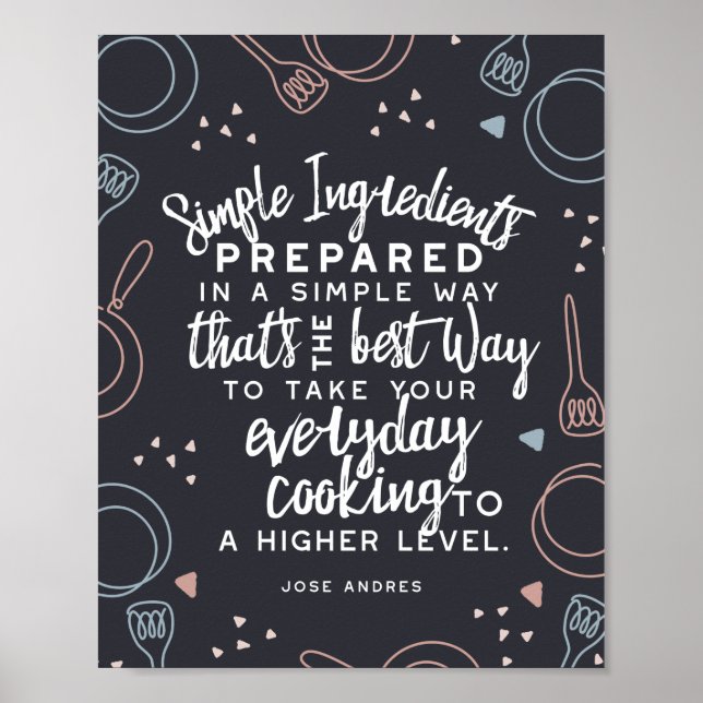 Simple ingredients and everyday cooking quotes poster (Front)