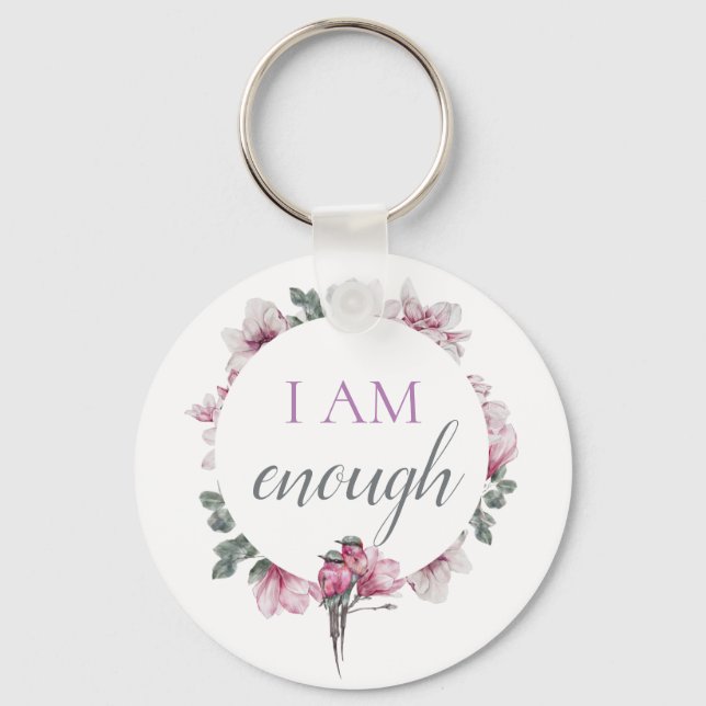 Simple Inspiring I Am Enough Affirmation Key Ring (Front)