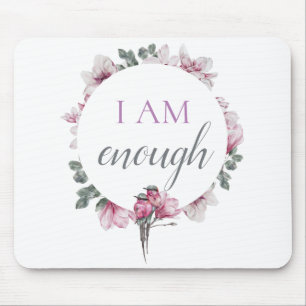 Simple Inspiring I Am Enough Affirmation Mouse Mat