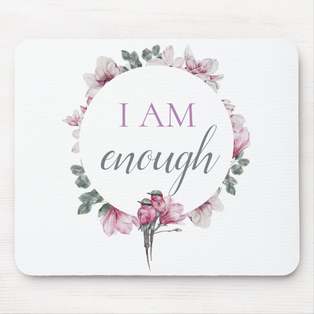 Simple Inspiring I Am Enough Affirmation Mouse Mat (Front)