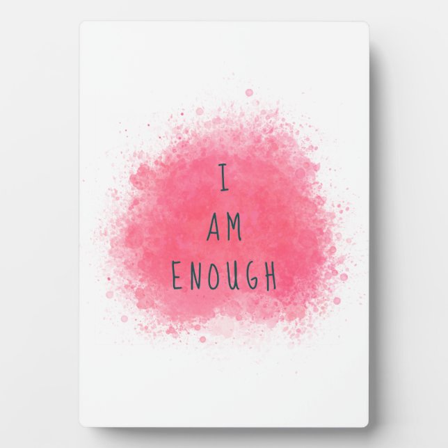 Simple Inspiring I Am Enough Affirmation Quote Plaque (Front)
