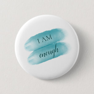 Simple Inspiring Quote I Am Enough Affirmation 6 Cm Round Badge