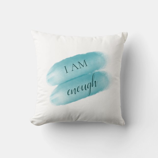 Simple Inspiring Quote I Am Enough Affirmation Cushion (Front)