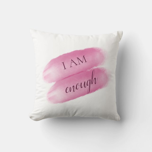 Simple Inspiring Quote I Am Enough Affirmation Cushion (Front)
