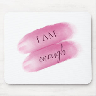 Simple Inspiring Quote I Am Enough Affirmation Mouse Mat