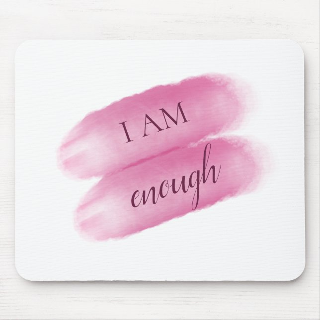 Simple Inspiring Quote I Am Enough Affirmation Mouse Mat (Front)