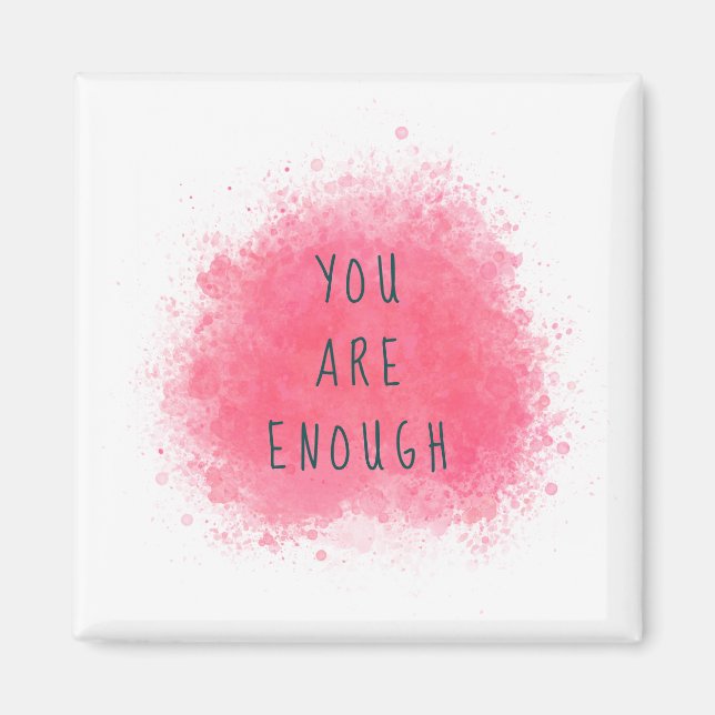 Simple Inspiring You Are Enough Affirmation Quote Magnet (Front)