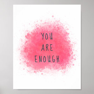 Simple Inspiring You Are Enough Affirmation Quote Poster
