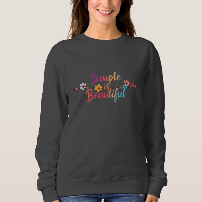 Simple is Beautiful! Basic Sweatshirt (Front)