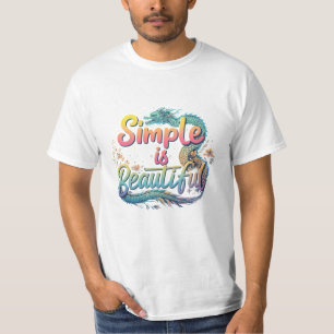 Simple is Beautiful - Minimalist Value T-Shirt