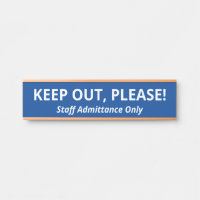 Simple "KEEP OUT, PLEASE!"