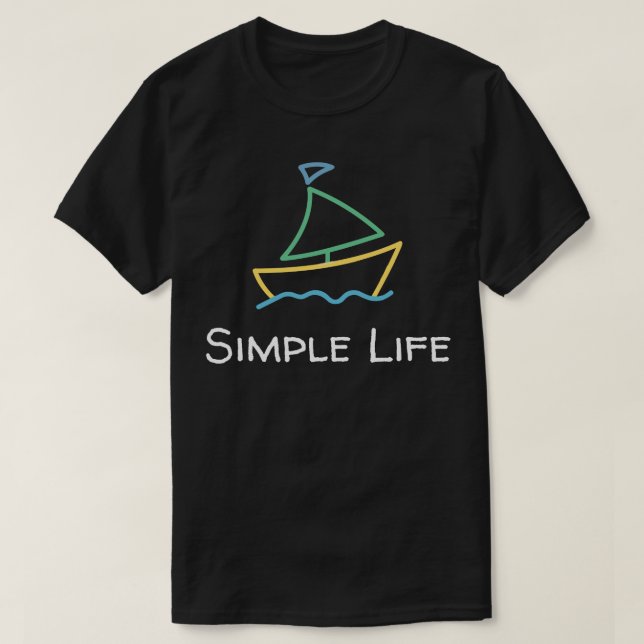 Simple Life Sailboat T-Shirt (Design Front)