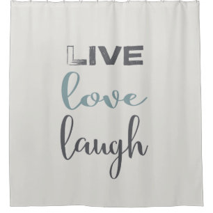 Simple Live Love Laugh Typography Quote Shower Curtain