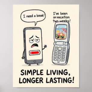 "Simple Living, Longer Lasting" Funny Tech  Poster
