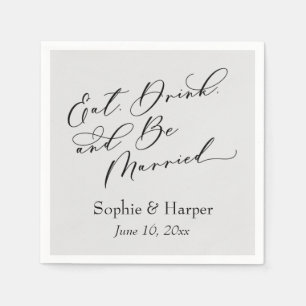 Simple Luxury Script Eat Drink and Be Married Grey Napkin