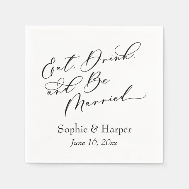 Simple Luxury Script Font Eat Drink and Be Married Napkin (Front)