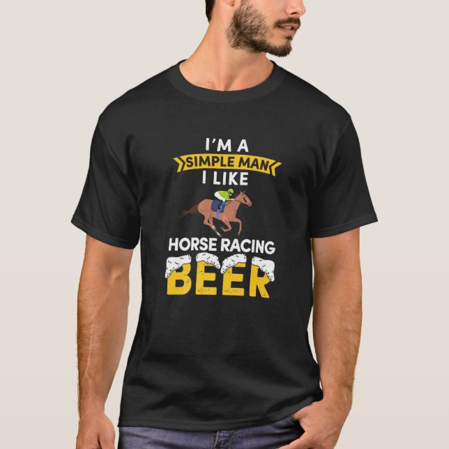 Simple Men Love Horse Racing And Beer Horses Appar T-Shirt (Front)