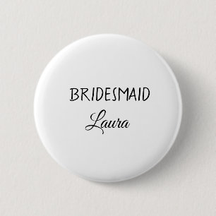 Simple minimal add name bridesmaid gift year 6 cm round badge