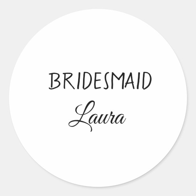 Simple minimal add name bridesmaid  gift year     classic round sticker (Front)