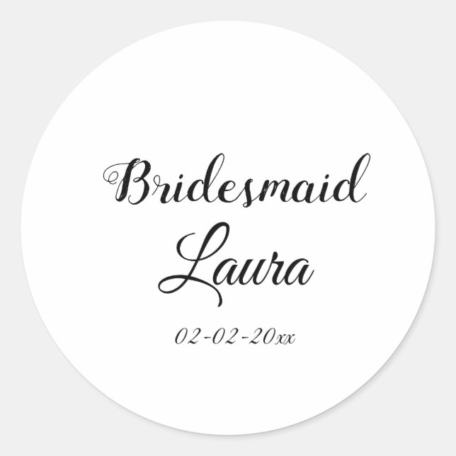 Simple minimal add name bridesmaid  gift year  classic round sticker (Front)