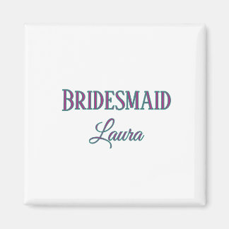 Simple minimal add name bridesmaid  gift year     magnet