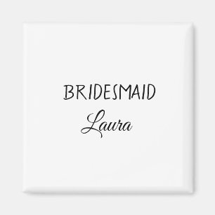 Simple minimal add name bridesmaid  gift year     magnet