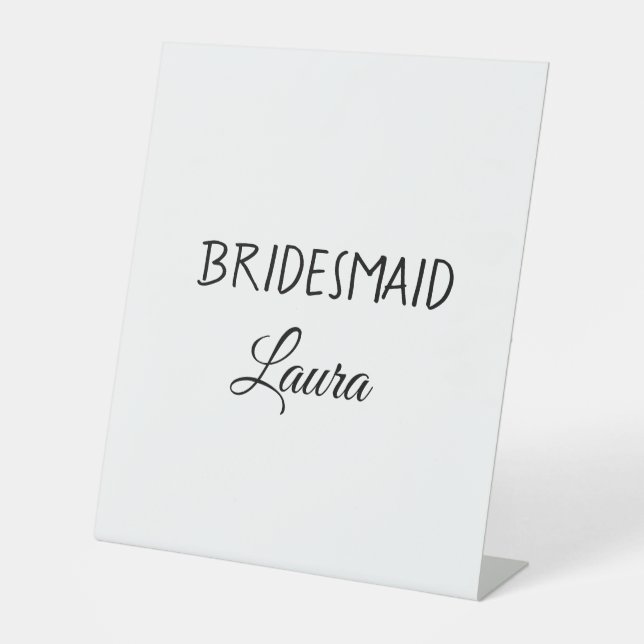 Simple minimal add name bridesmaid  gift year      pedestal sign (Front)