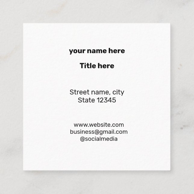 SIMPLE MINIMAL ADD YOUR LOGO CUSTOM TEXT HERE BUSI SQUARE BUSINESS CARD (Back)