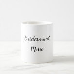 SIMPLE MINIMAL add your name custom bridesmaid  Coffee Mug<br><div class="desc">design</div>
