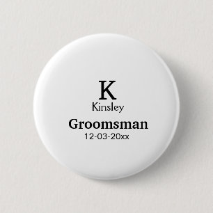 SIMPLE MINIMAL add your name custom groomsman  6 Cm Round Badge