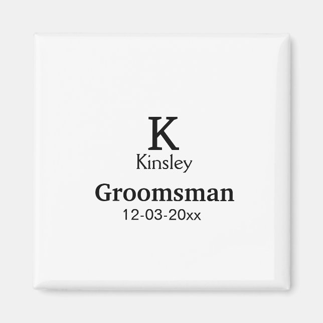 SIMPLE MINIMAL add your name custom groomsman  Magnet (Front)