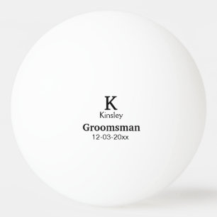 SIMPLE MINIMAL add your name custom groomsman  Ping Pong Ball