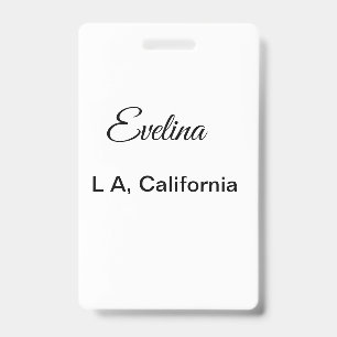 Simple minimal add your name text place city custo ID badge