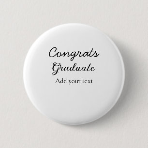 Simple minimal congratulations graduation add your 6 cm round badge