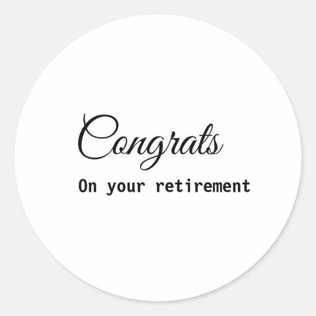 Simple minimal congratulations retirement add name classic round sticker (Front)