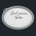 simple minimal girl power add name text image busi belt buckle<br><div class="desc">beautiful design</div>