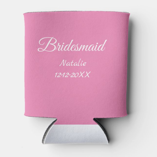 Simple minimal pink bridesmaid add name year text  can cooler (Front)
