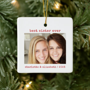 Simple Minimalist Best Sister Ever Photo Ceramic Ornament